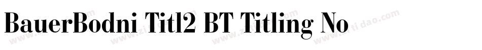 BauerBodni Titl2 BT Titling No.2字体转换